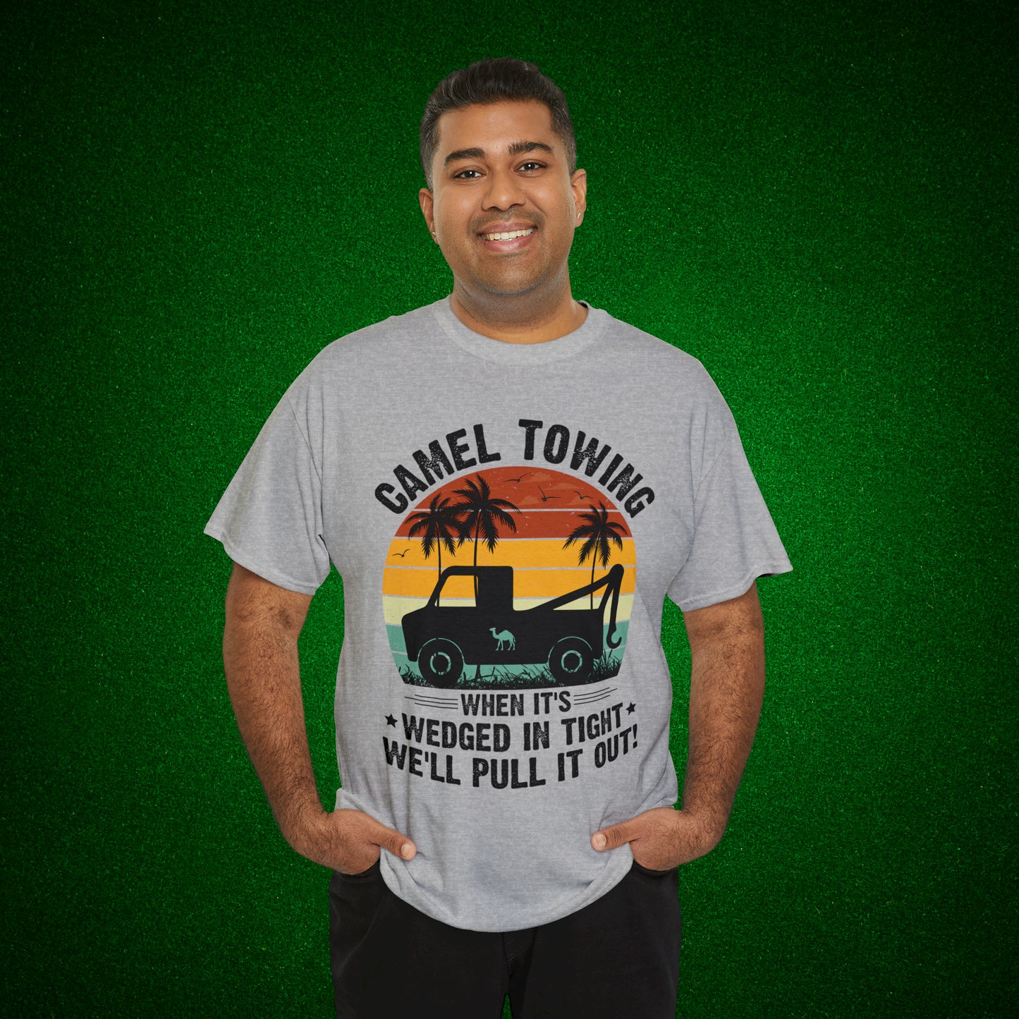 Camel Towing When its wedged in tight we'll pull it out T-Shirt