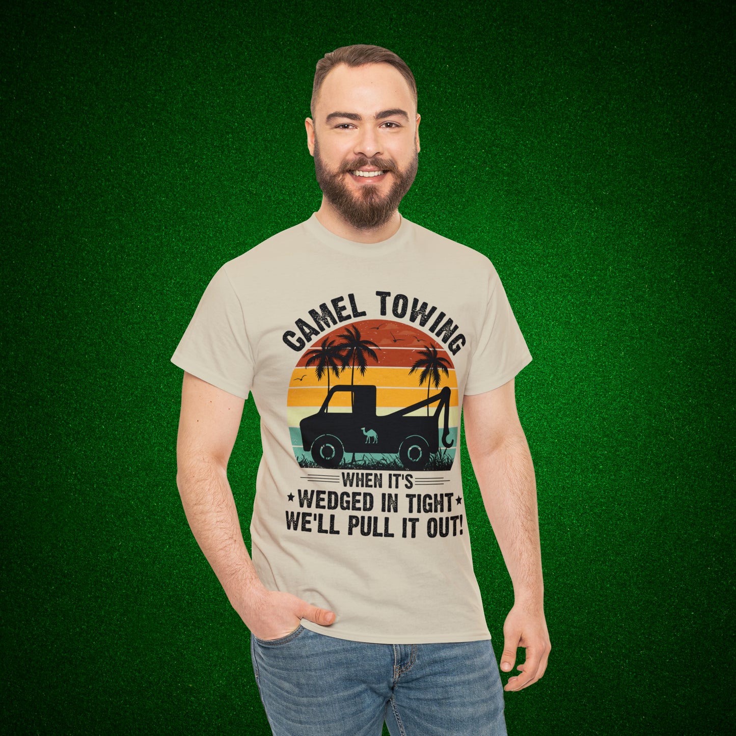 Camel Towing When its wedged in tight we'll pull it out T-Shirt