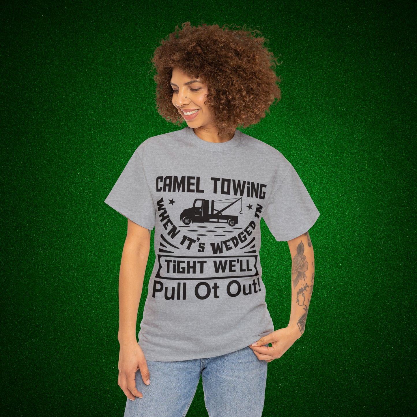 Camel Towing When its wedged in tight we'll pull it out T-Shirt