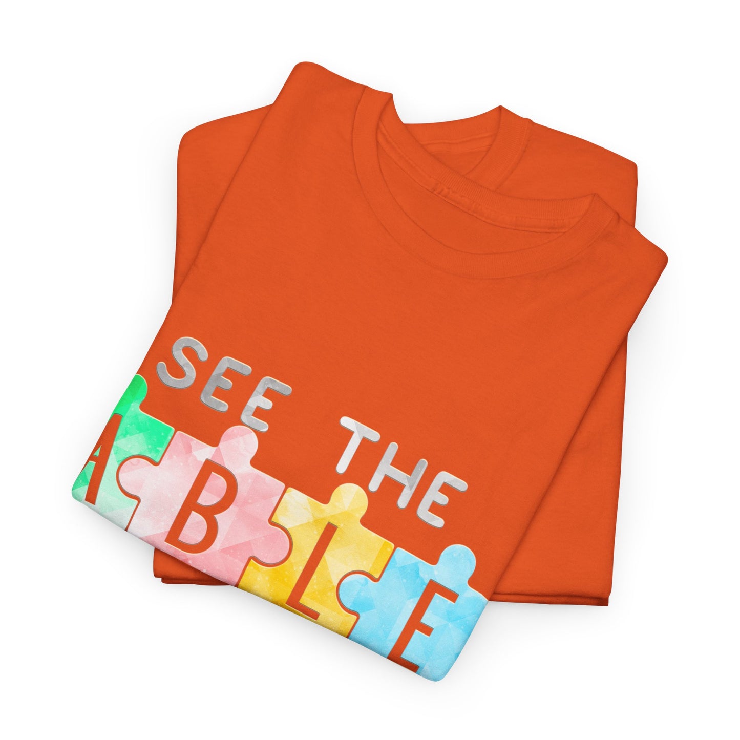 Autism SEE THE ABLE NOT THE LABEL T-shirt Unisex Heavy Cotton