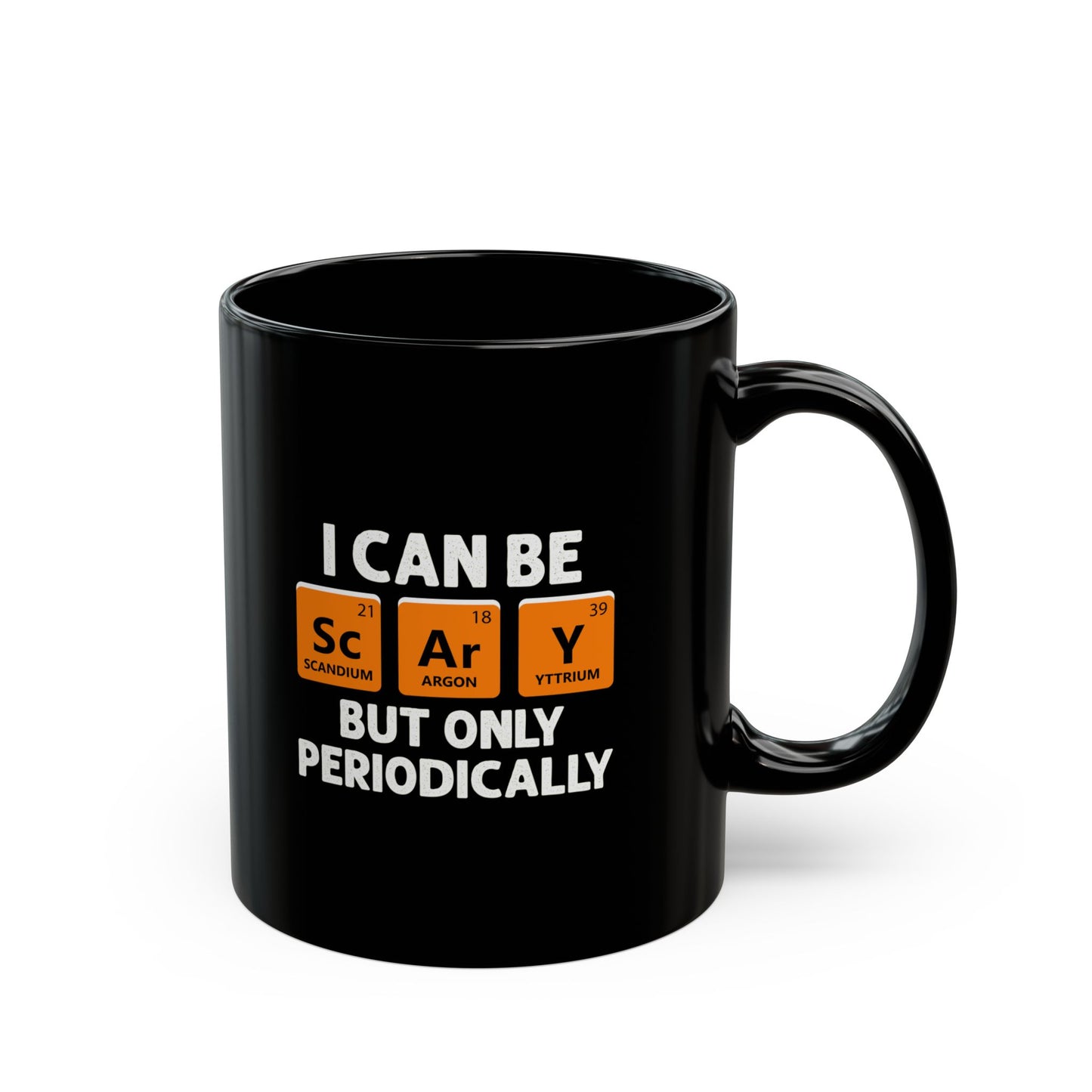 Halloween I Can Be Scary But Only Periodically Halloween Teacher Meme  11oz Black Mug