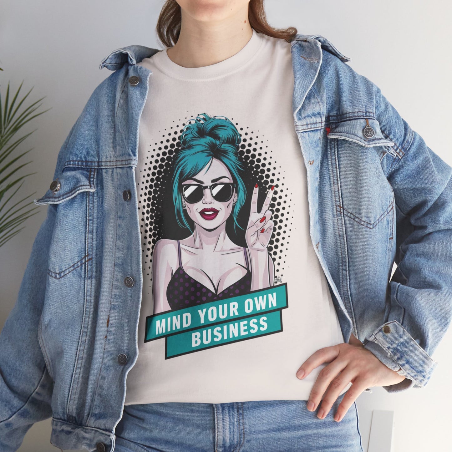 Sexy PopArt Girl Mind Your Own Business Tshirt unisex heavy cotton