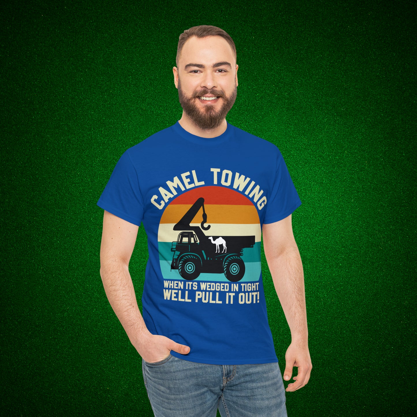 Camel Towing When its wedged in tight we'll pull it out T-Shirt