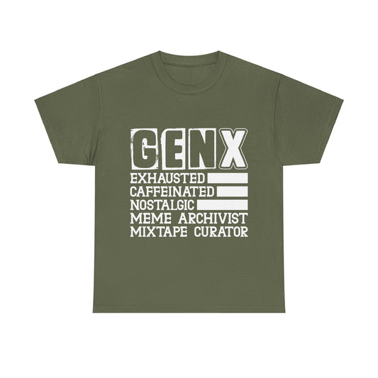 Funny Gen X Exhausted, Caffeinated, Nostalgic, Meme Archivist, Mixtape Curator  T-shirt Unisex Heavy Cotton