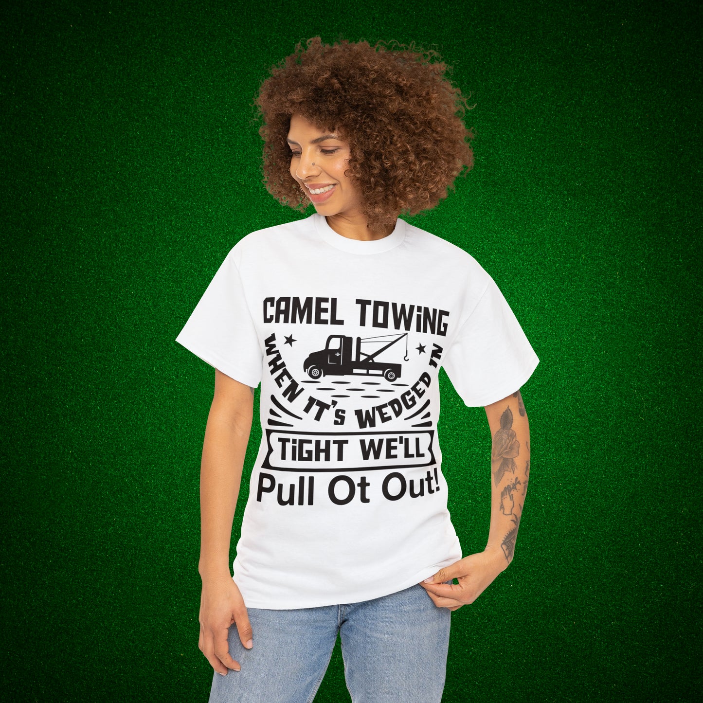 Camel Towing When its wedged in tight we'll pull it out T-Shirt