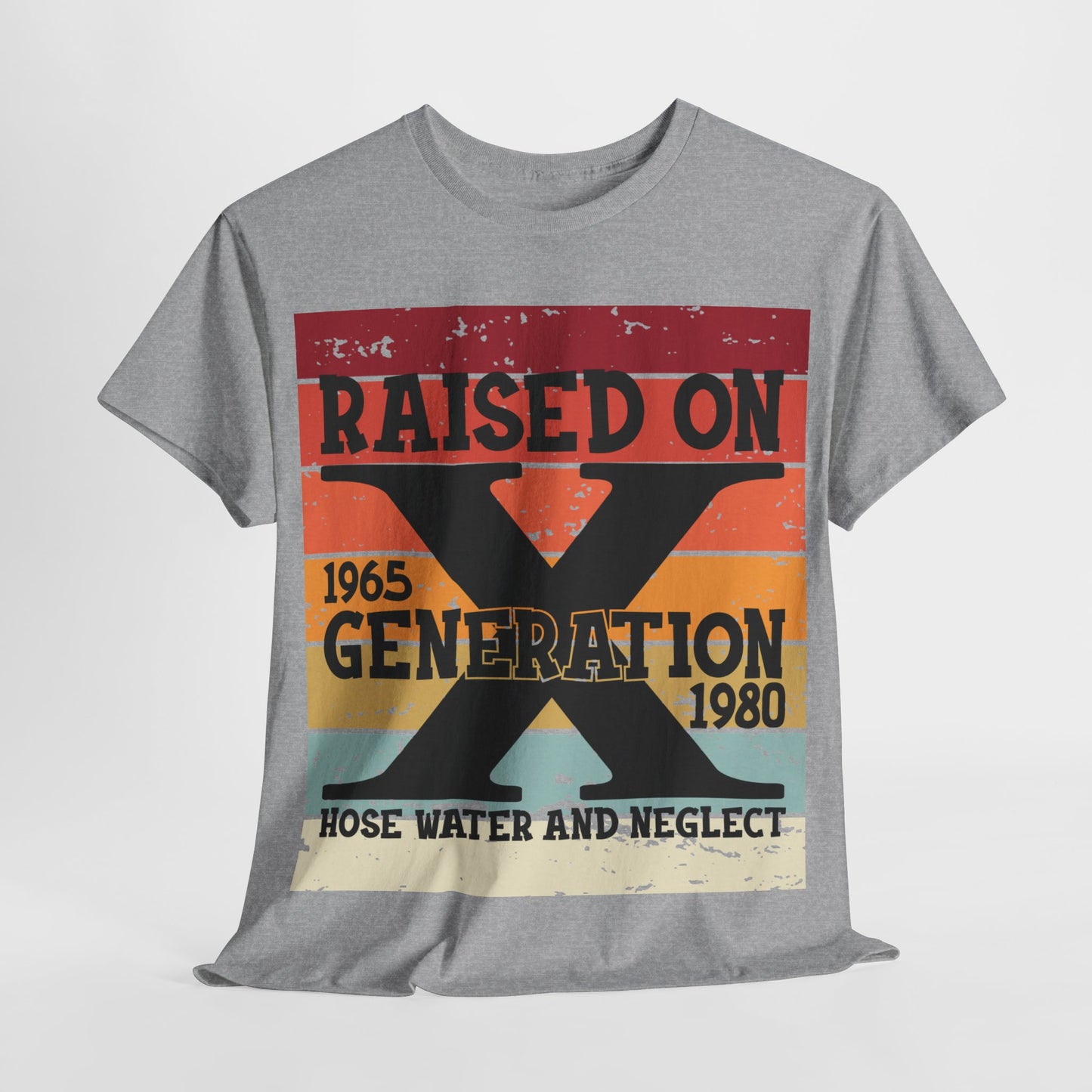 GEN X Raised On Hose Water & Neglect Tshirt Unisex Heavy Cotton