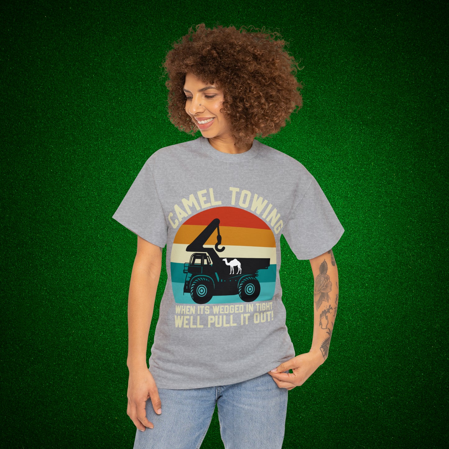 Camel Towing When its wedged in tight we'll pull it out T-Shirt