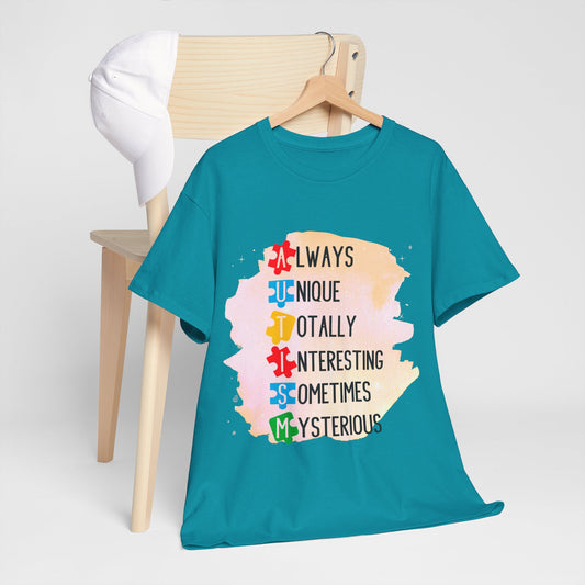 Autism Always Unique Totally Interesting Sometimes Mysterious T-shirt Unisex Heavy Cotton