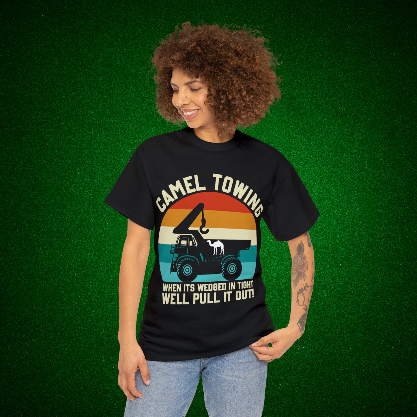 Camel Towing When its wedged in tight we'll pull it out T-Shirt