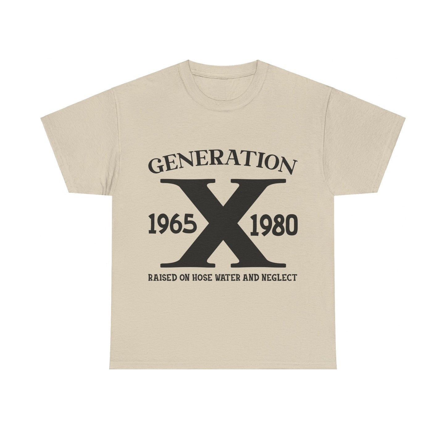 GEN X Raised On Hose Water & Neglect Tshirt Unisex Heavy Cotton