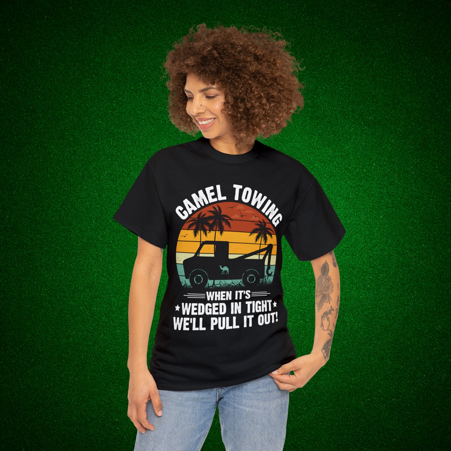 Camel Towing When its wedged in tight we'll pull it out T-Shirt