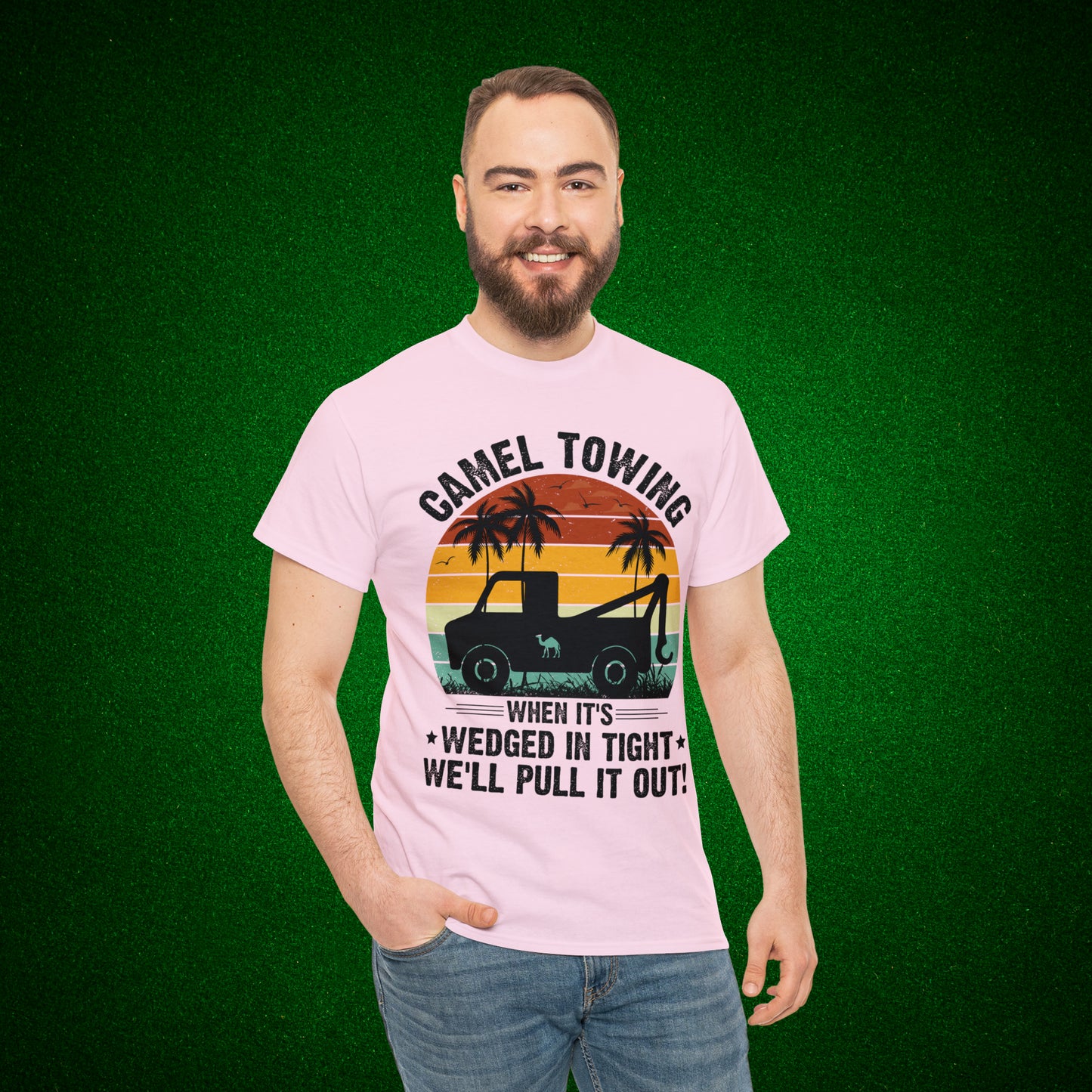 Camel Towing When its wedged in tight we'll pull it out T-Shirt