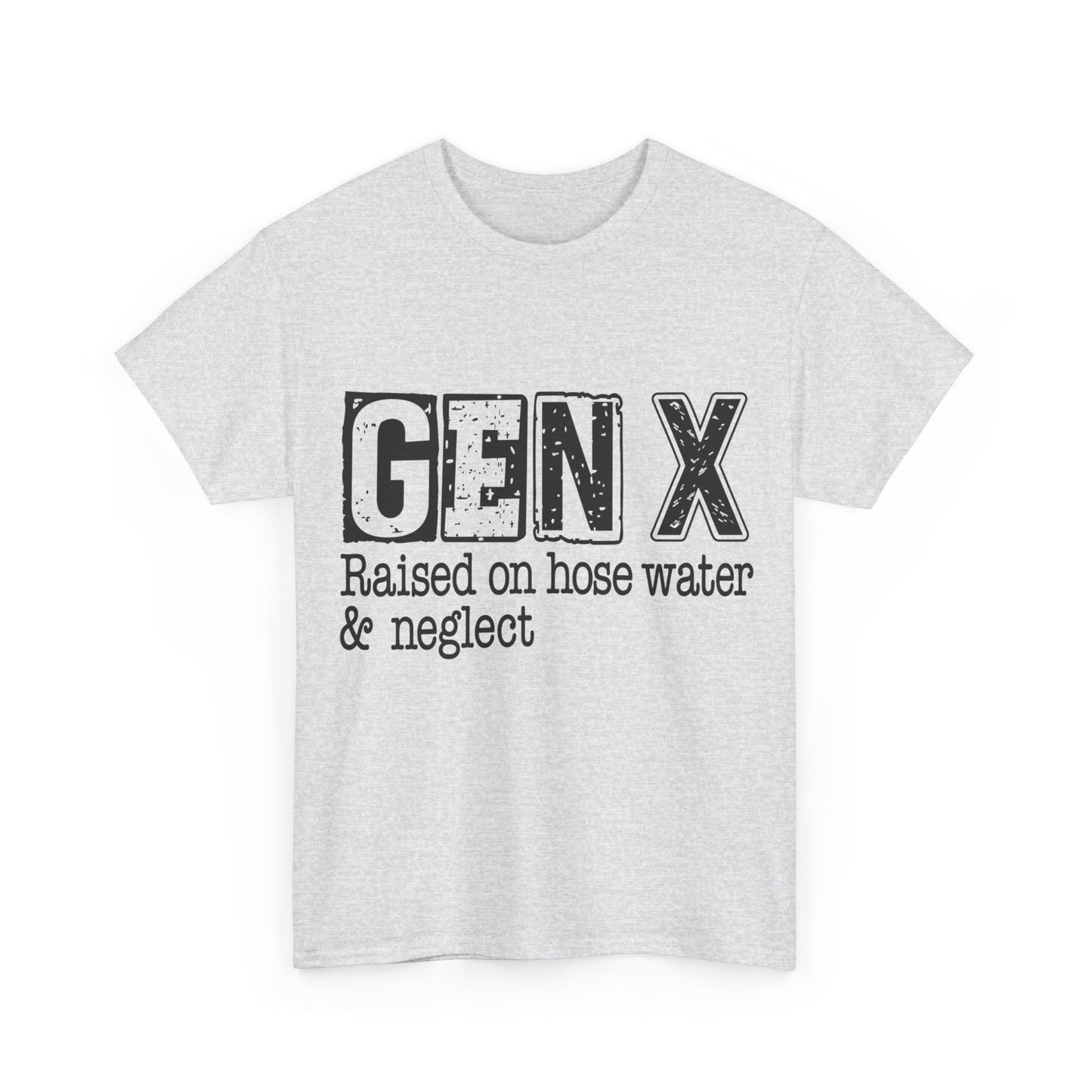 GEN X Raised On Hose Water & Neglect Tshirt Unisex Heavy Cotton