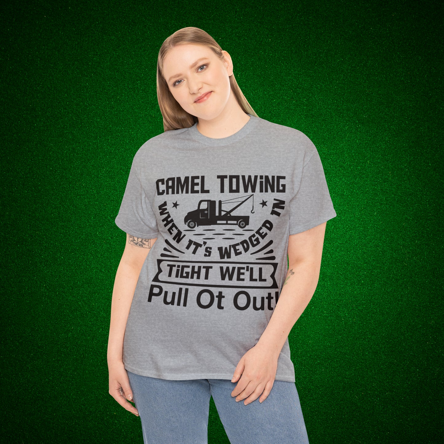 Camel Towing When its wedged in tight we'll pull it out T-Shirt