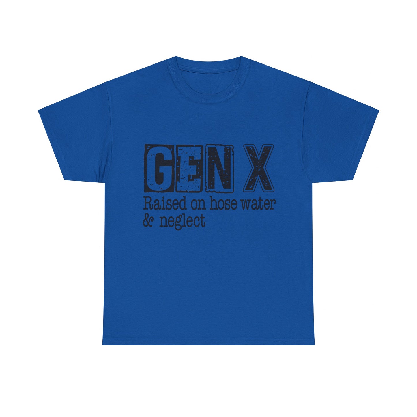 GEN X Raised On Hose Water & Neglect Tshirt Unisex Heavy Cotton