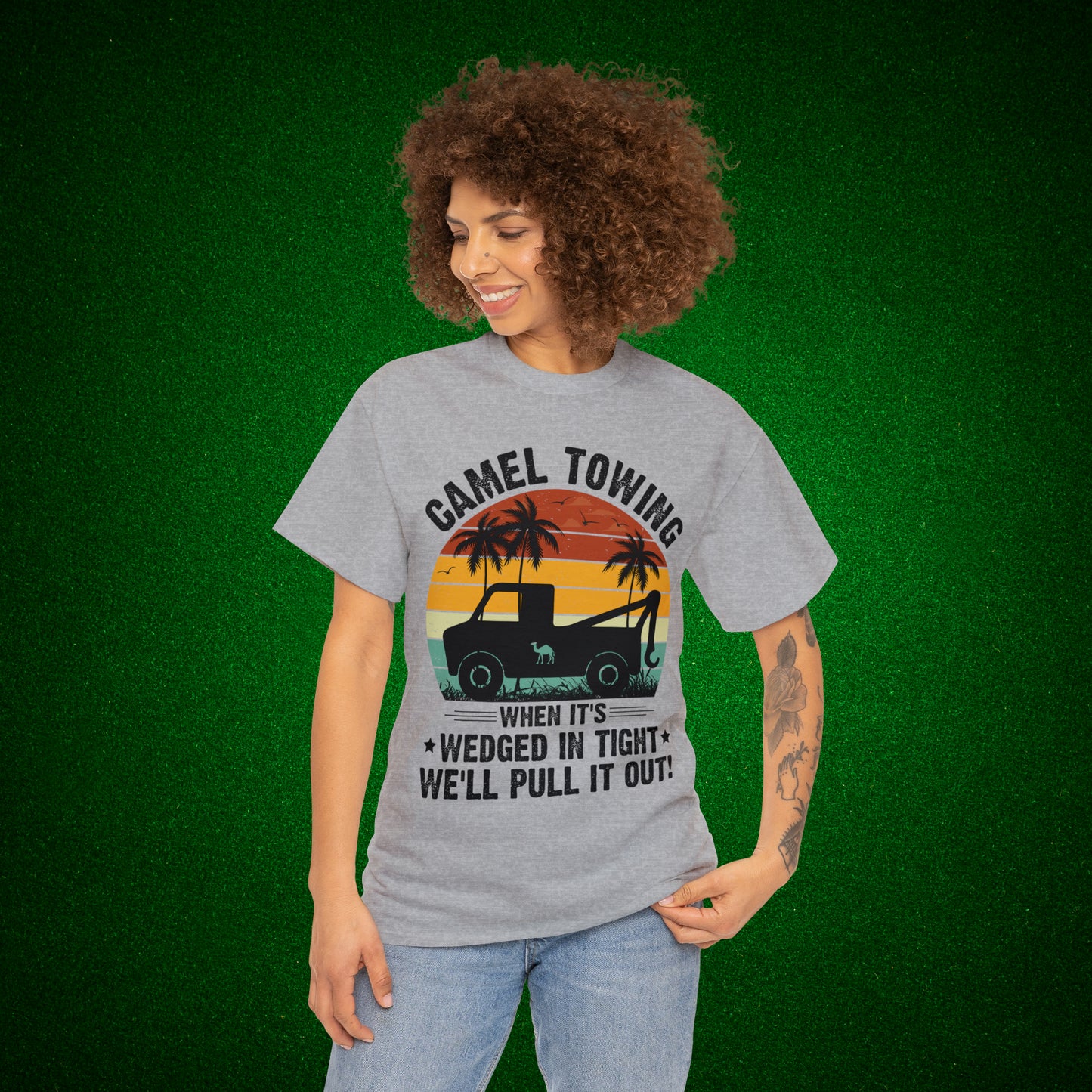 Camel Towing When its wedged in tight we'll pull it out T-Shirt