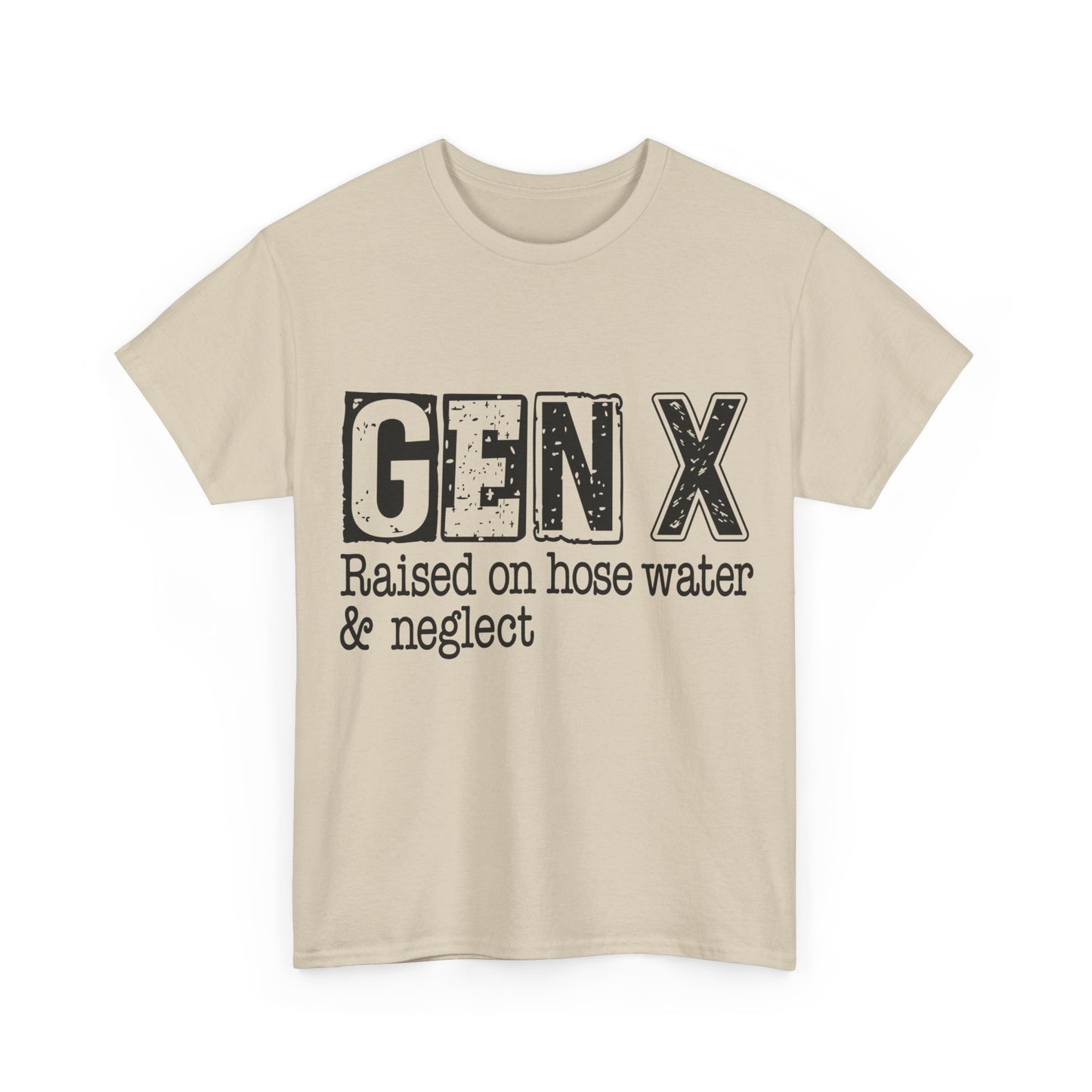 GEN X Raised On Hose Water & Neglect Tshirt Unisex Heavy Cotton