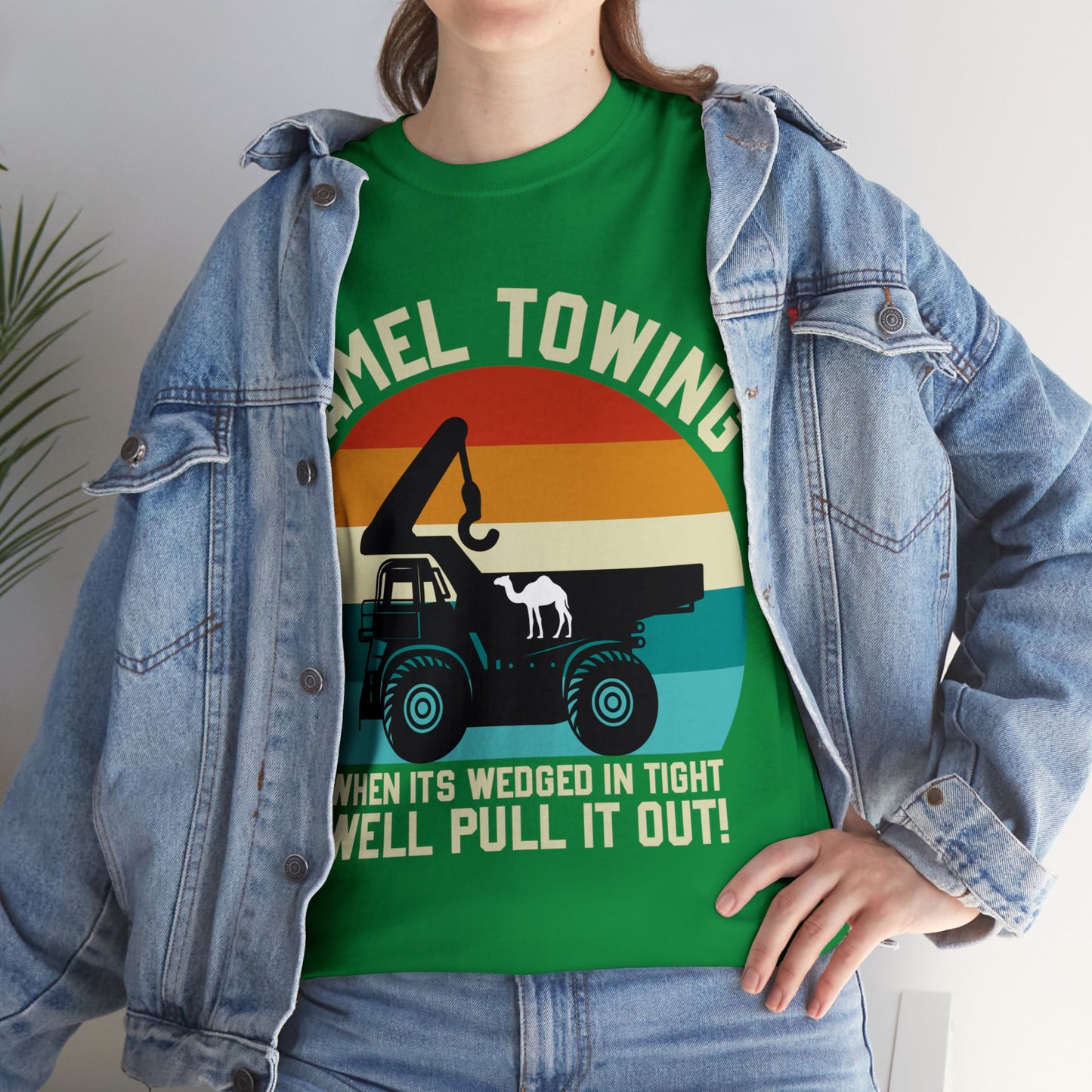 Camel Towing When its wedged in tight we'll pull it out T-Shirt