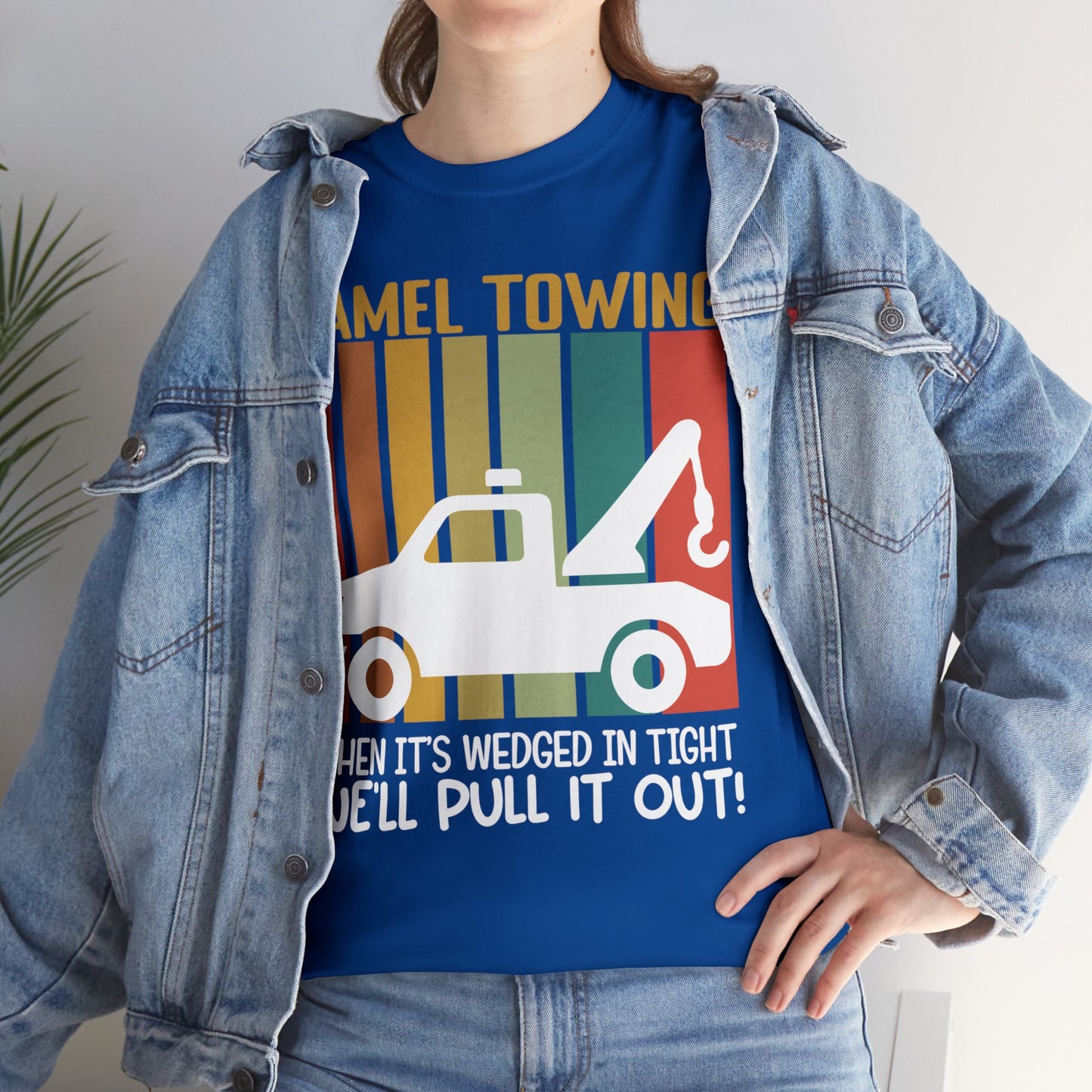 Camel Towing When its wedged in tight we'll pull it out T-Shirt