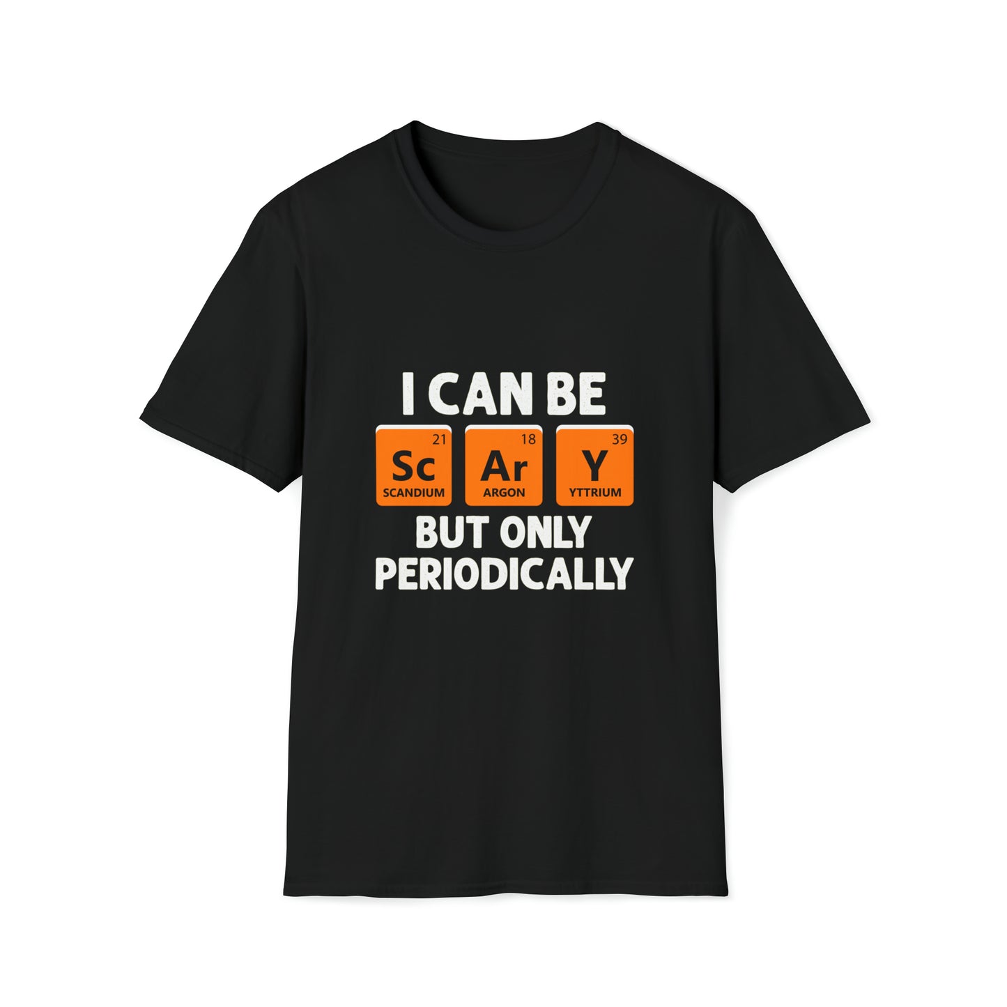 Halloween I Can Be Scary But Only Periodically Halloween Teacher Meme T-Shirt Unisex Softstyle T-Shirt