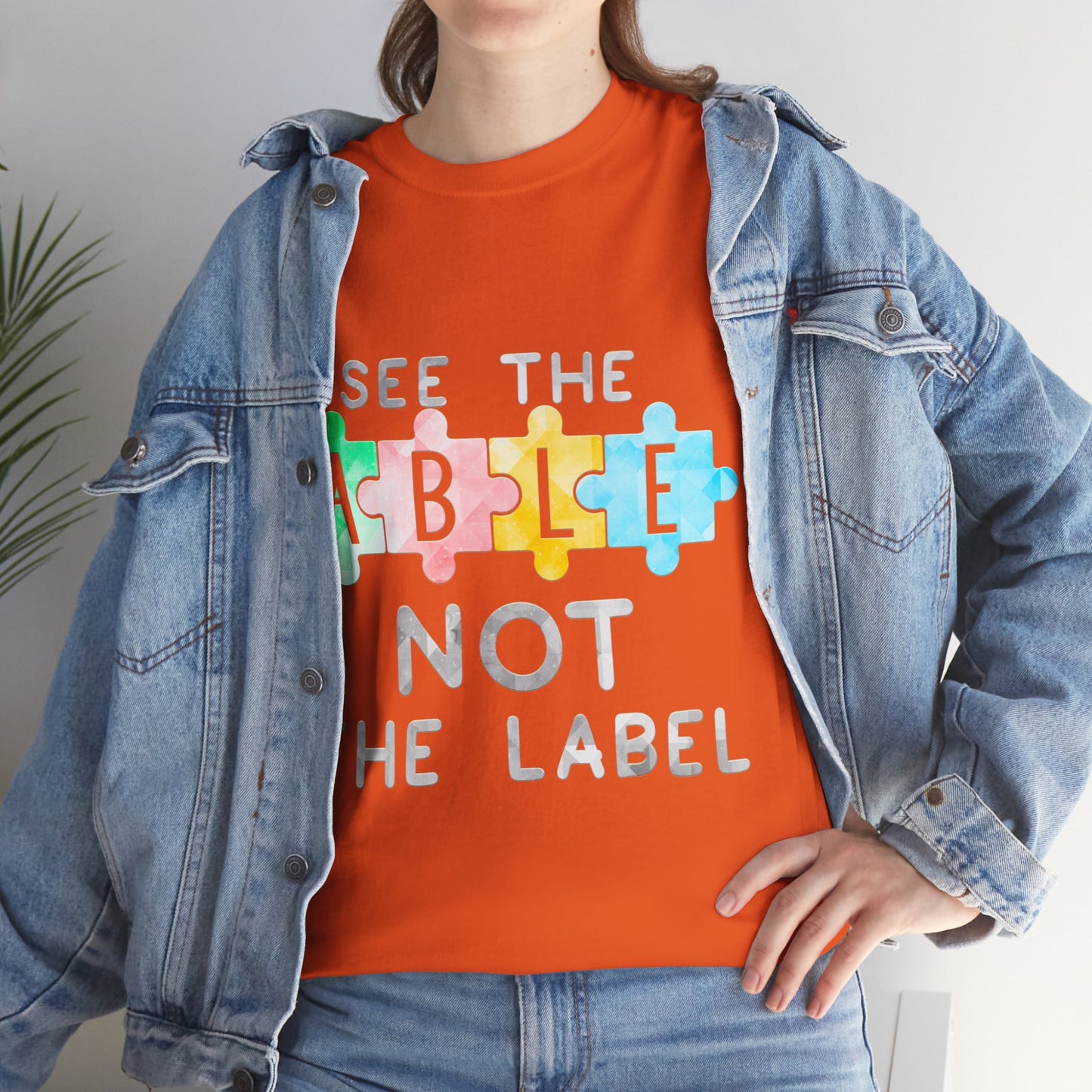 Autism SEE THE ABLE NOT THE LABEL T-shirt Unisex Heavy Cotton