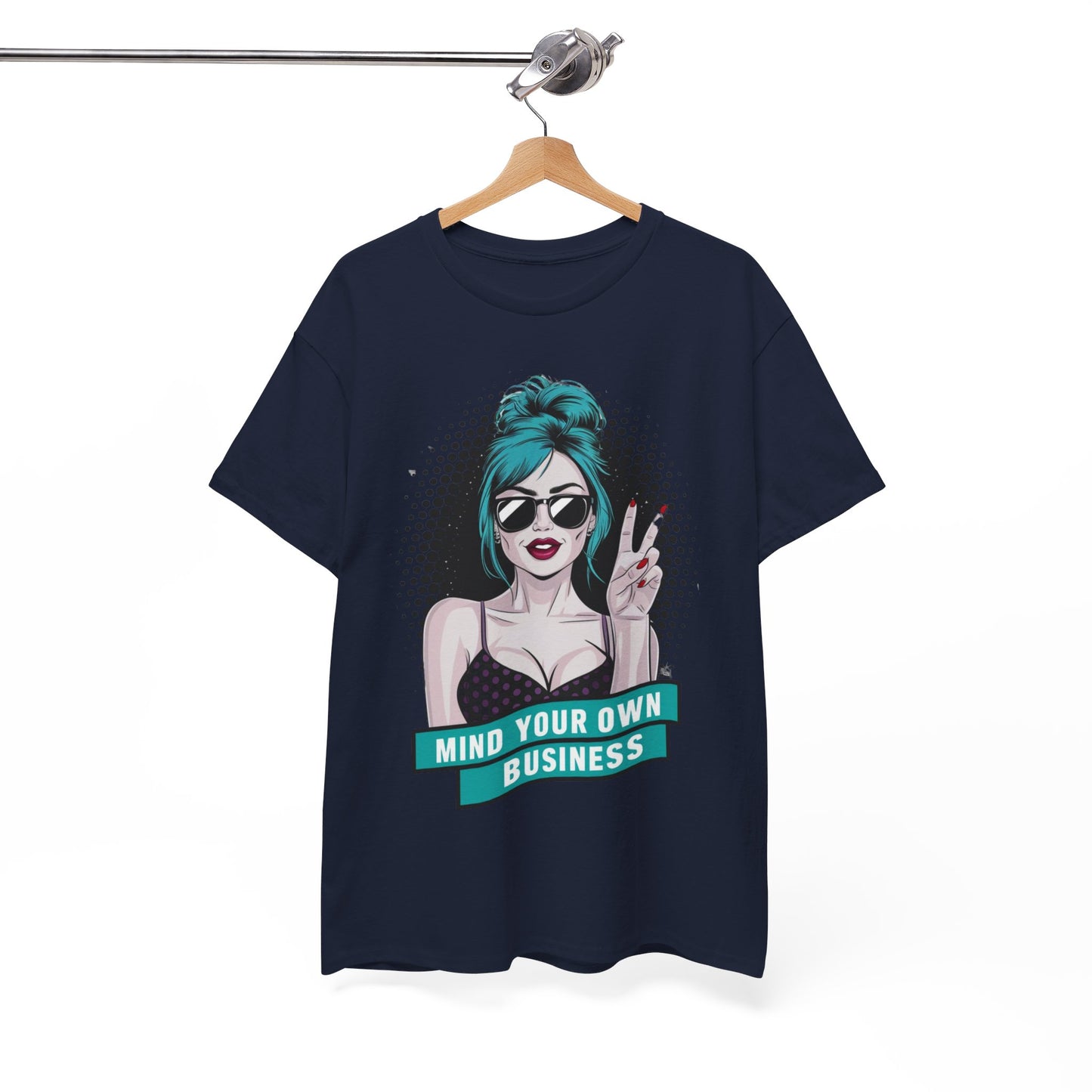 Sexy PopArt Girl Mind Your Own Business Tshirt unisex heavy cotton