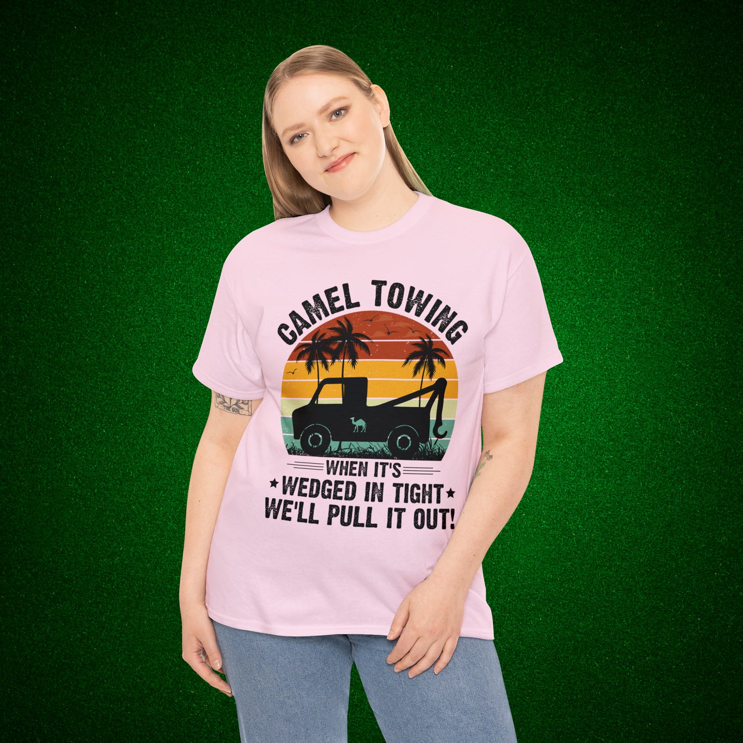 Camel Towing When its wedged in tight we'll pull it out T-Shirt