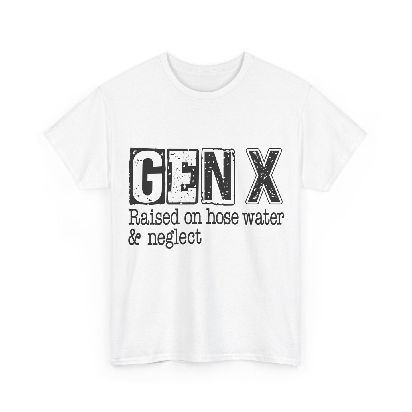 GEN X Raised On Hose Water & Neglect Tshirt Unisex Heavy Cotton