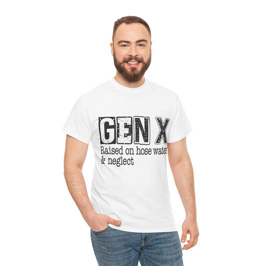 GEN X Raised On Hose Water & Neglect Tshirt Unisex Heavy Cotton