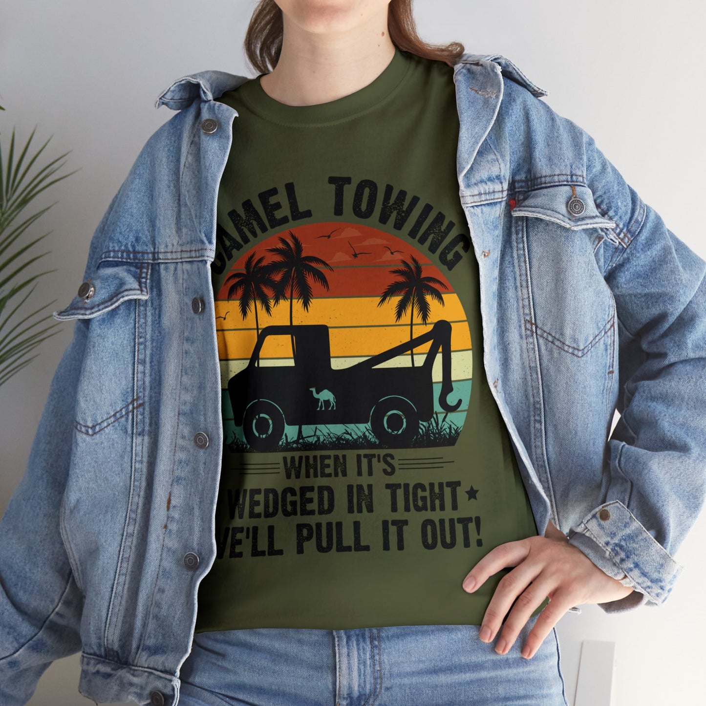 Camel Towing When its wedged in tight we'll pull it out T-Shirt