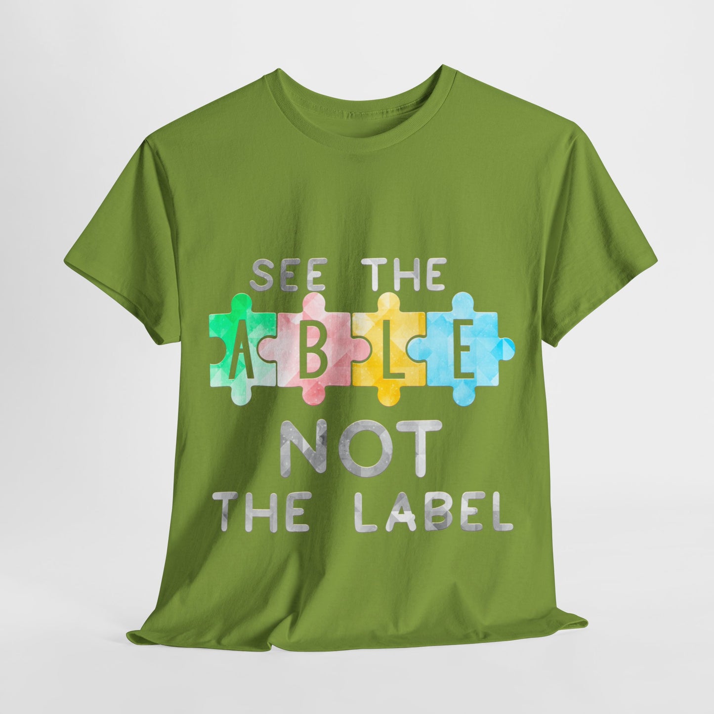 Autism SEE THE ABLE NOT THE LABEL T-shirt Unisex Heavy Cotton