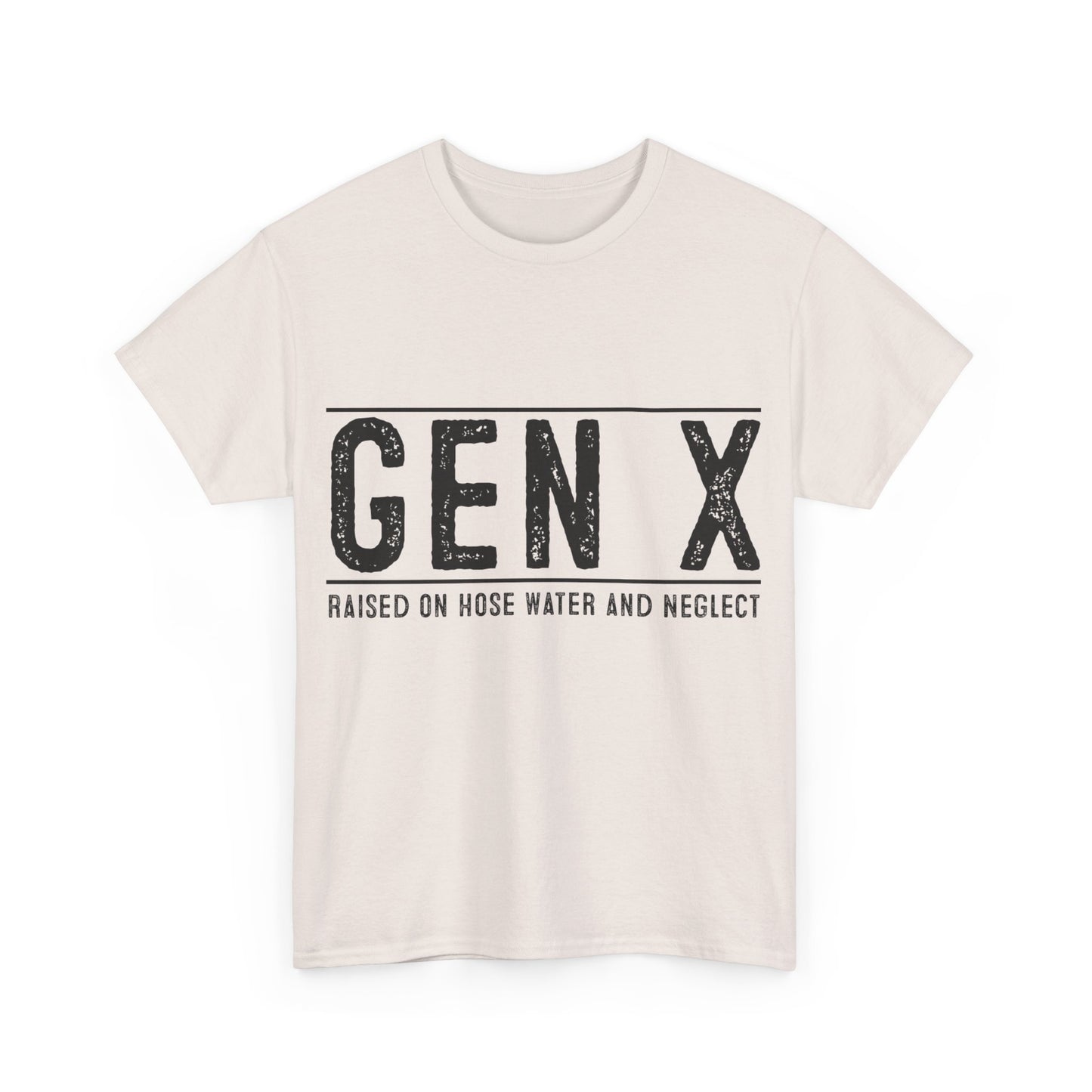 GEN X Raised On Hose Water & Neglect Tshirt Unisex Heavy Cotton