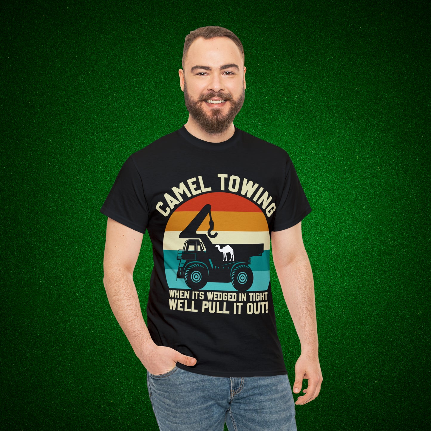 Camel Towing When its wedged in tight we'll pull it out T-Shirt