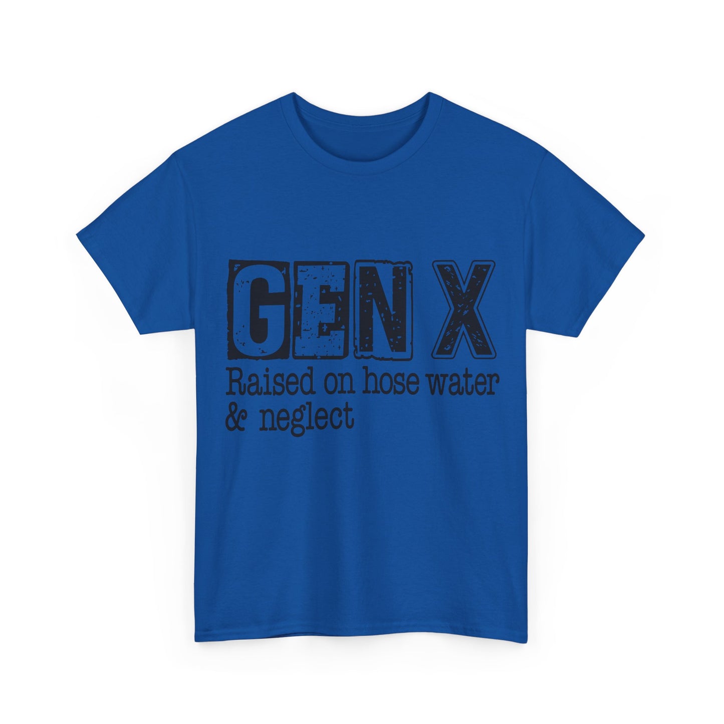 GEN X Raised On Hose Water & Neglect Tshirt Unisex Heavy Cotton