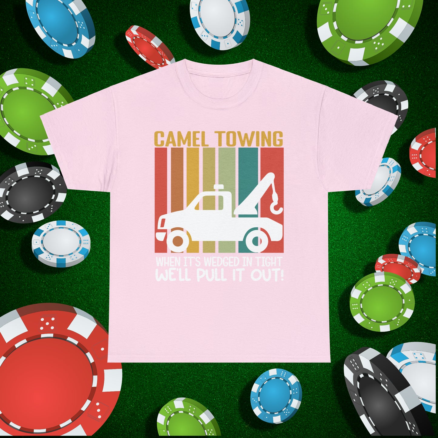 Camel Towing When its wedged in tight we'll pull it out T-Shirt