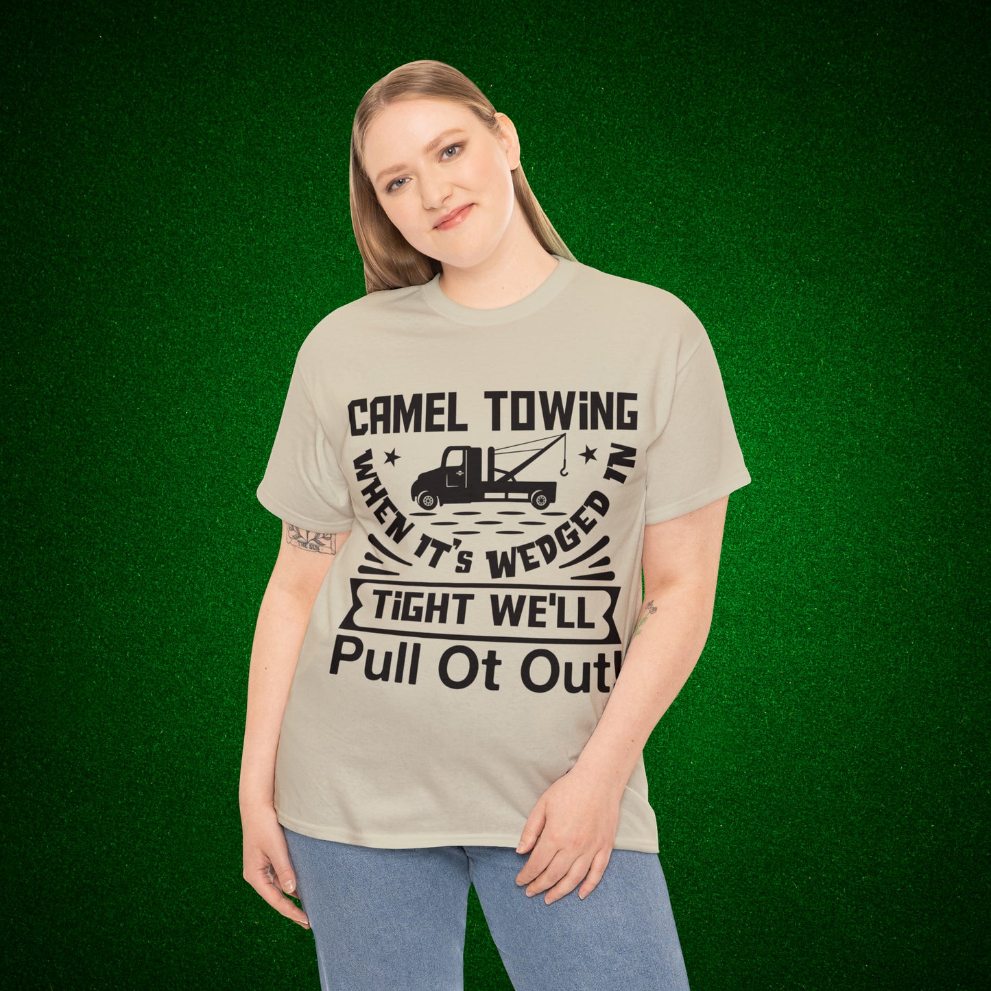 Camel Towing When its wedged in tight we'll pull it out T-Shirt