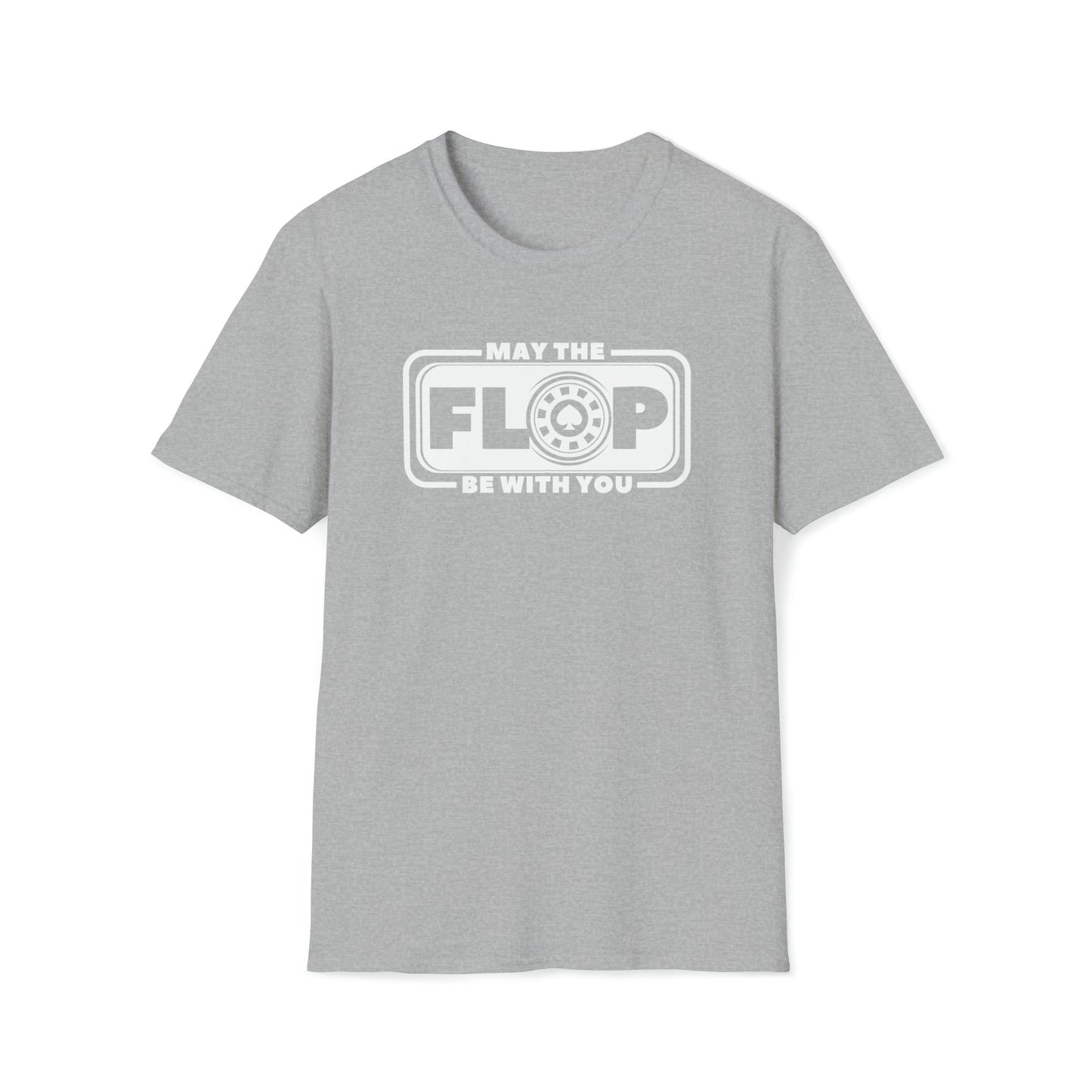 May the Flop be with you Poker T-Shirt Must have