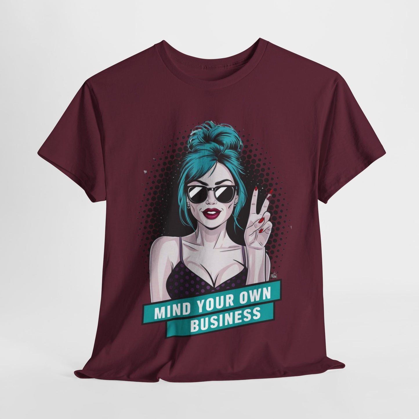 Sexy PopArt Girl Mind Your Own Business Tshirt unisex heavy cotton