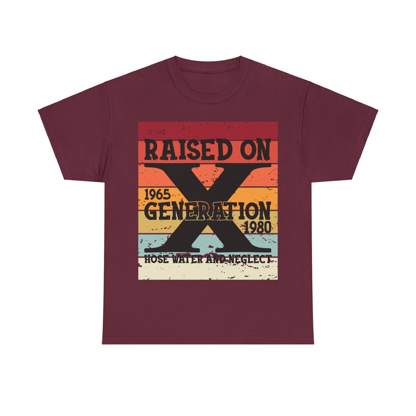 GEN X Raised On Hose Water & Neglect Tshirt Unisex Heavy Cotton