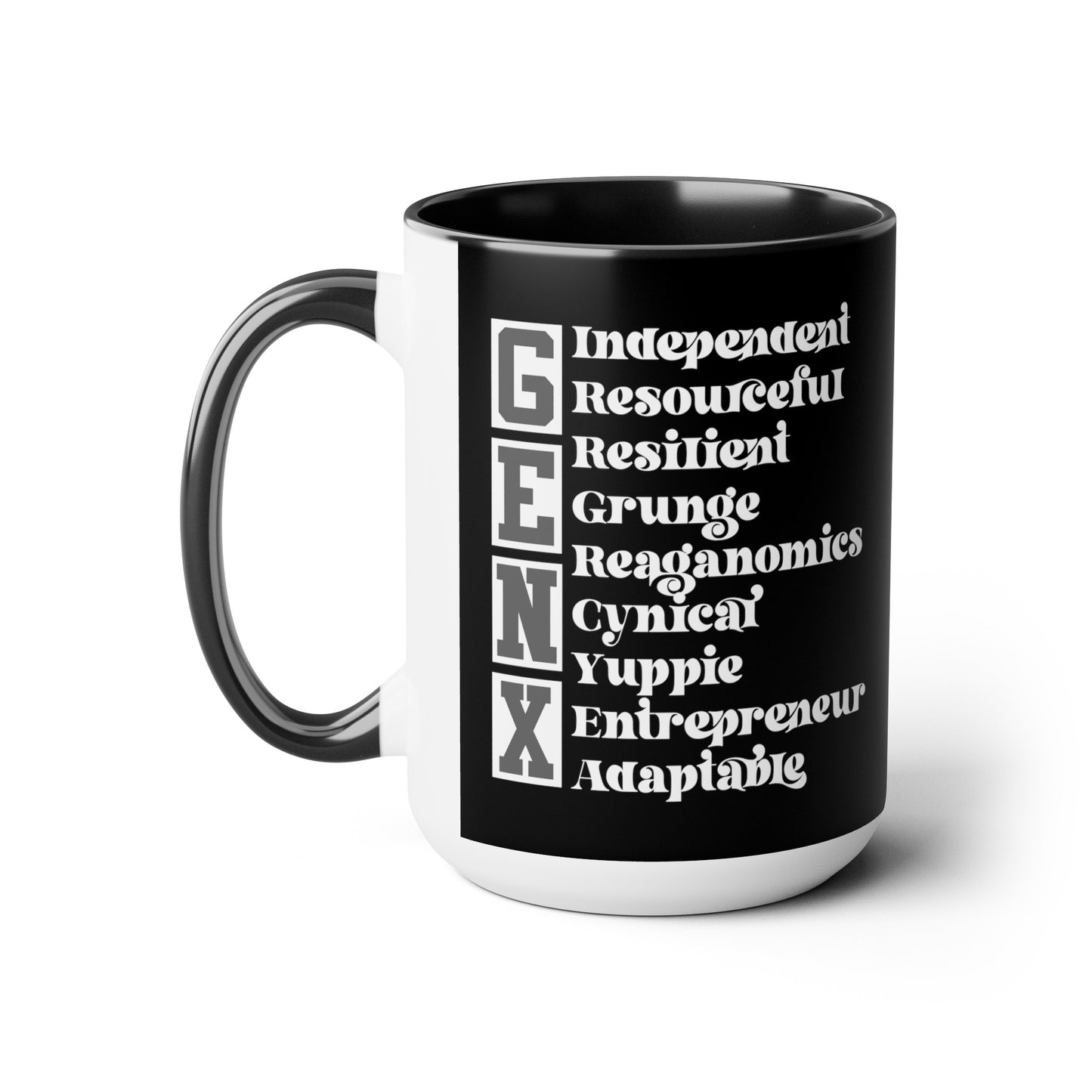 Funny Coffee Mug Gen X Independent Resourceful Resilient Grunge Reganomics Yuppie Adaptable Entrepreneur Cynical15oz Coffee Mug