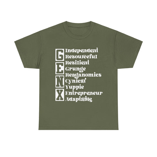 Funny Gen X Independent Resourceful Resilient Grunge Reganomics Yuppie Adaptable Entrepreneur Cynical Tshirt Unisex Heavy Cotton