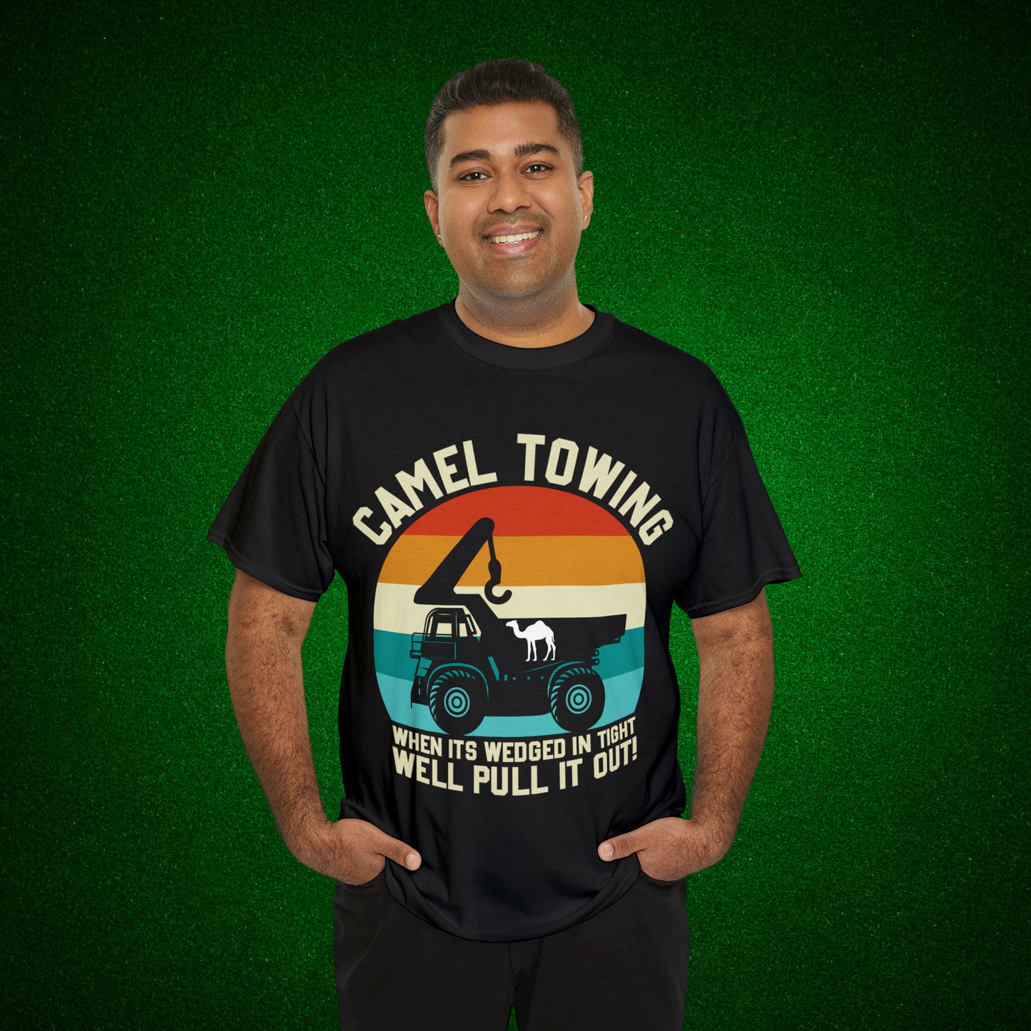 Camel Towing When its wedged in tight we'll pull it out T-Shirt