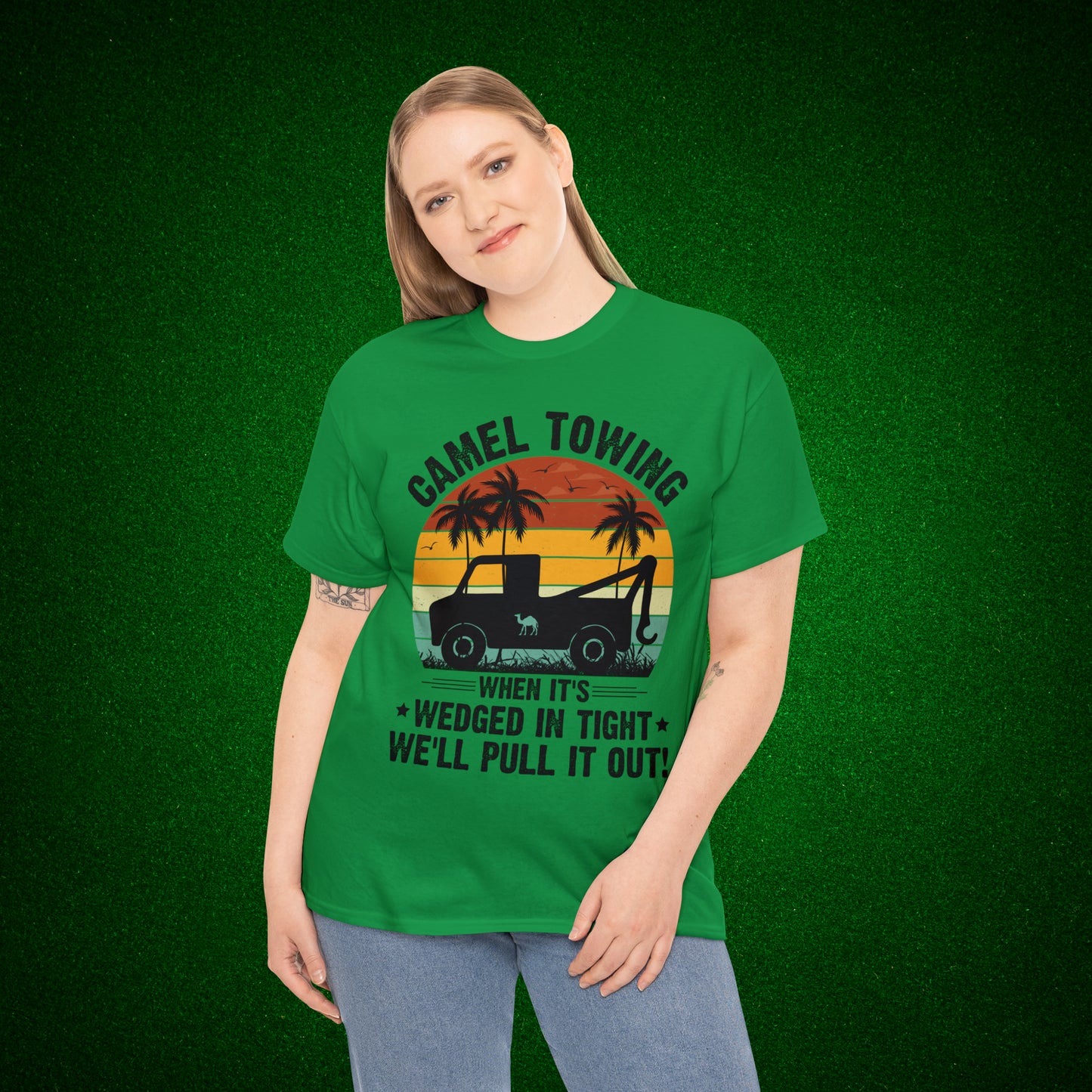 Camel Towing When its wedged in tight we'll pull it out T-Shirt