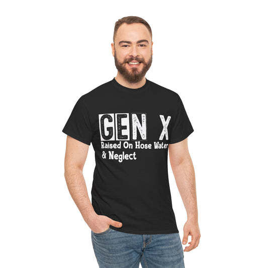 GEN X Raised On Hose Water & Neglect Tshirt Unisex Heavy Cotton