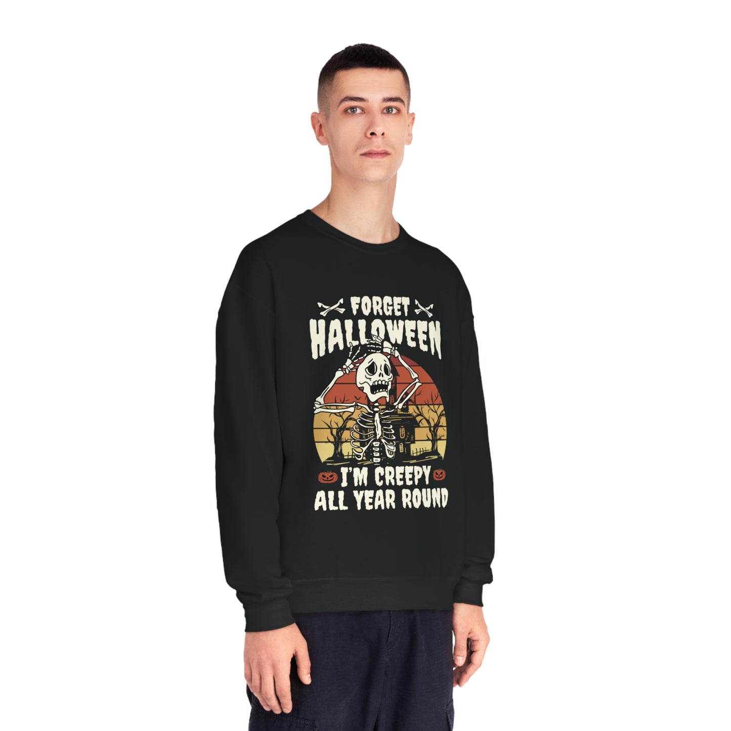 Forget Halloween - I'm creepy all year long Unisex NuBlend® Crewneck Sweatshirt