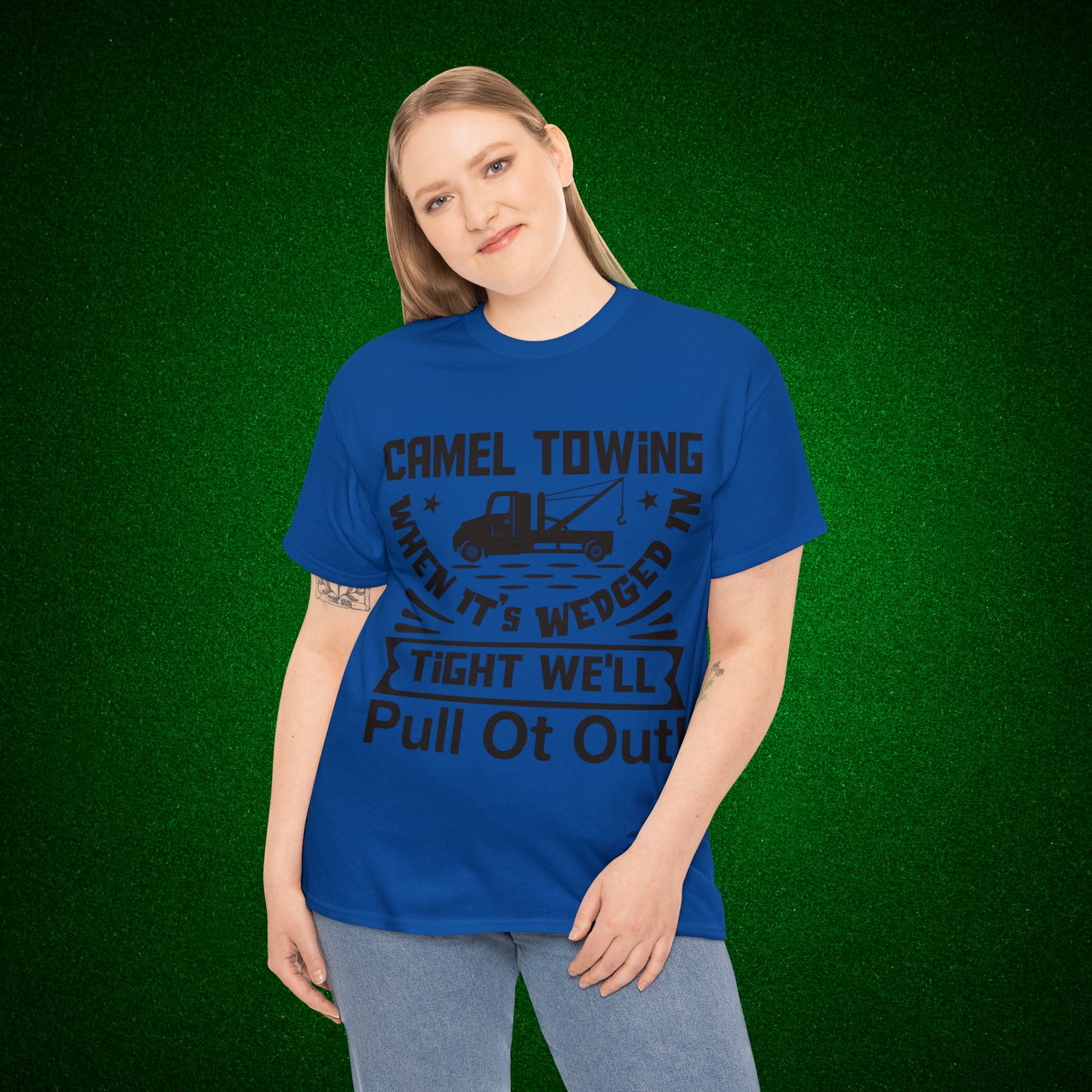 Camel Towing When its wedged in tight we'll pull it out T-Shirt