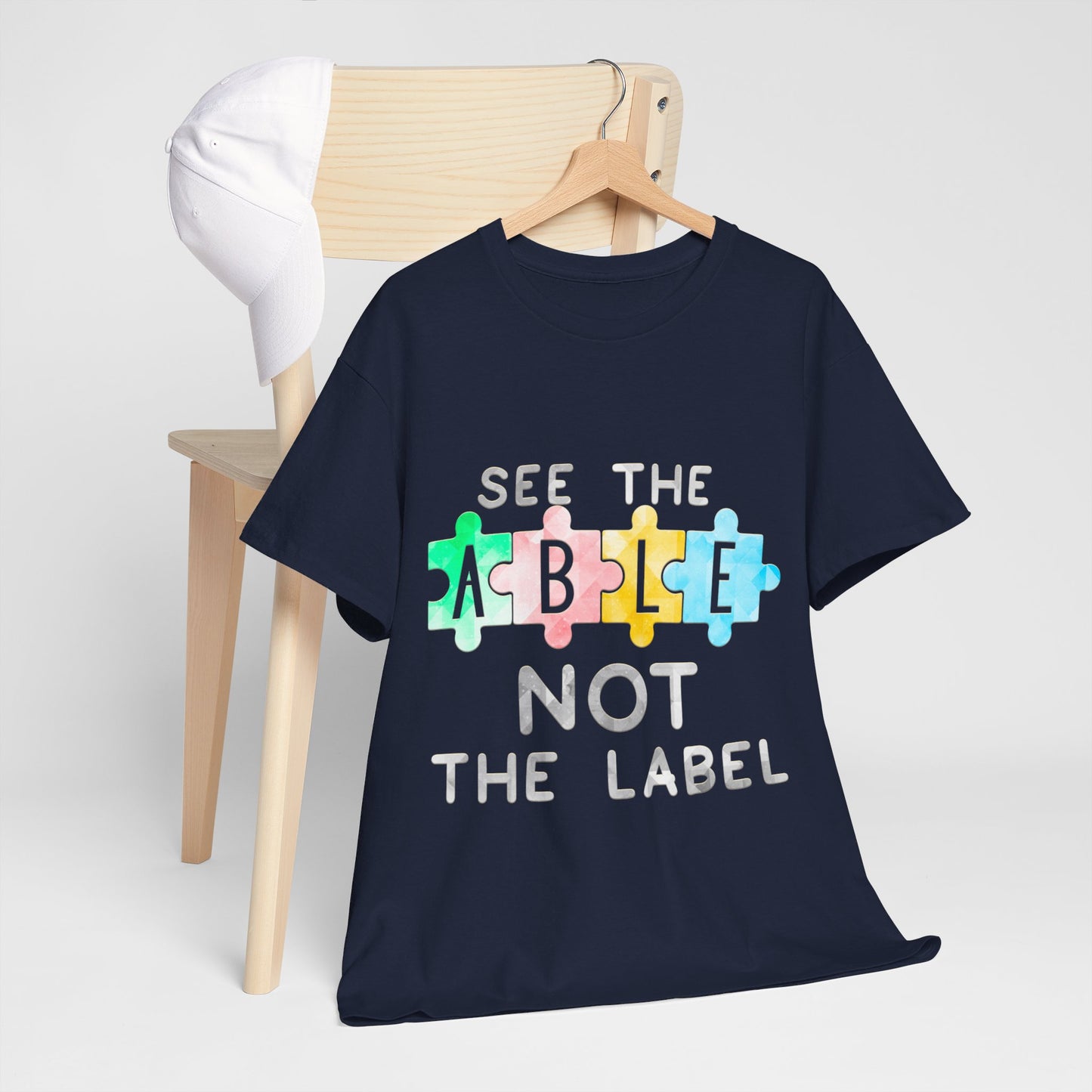 Autism SEE THE ABLE NOT THE LABEL T-shirt Unisex Heavy Cotton