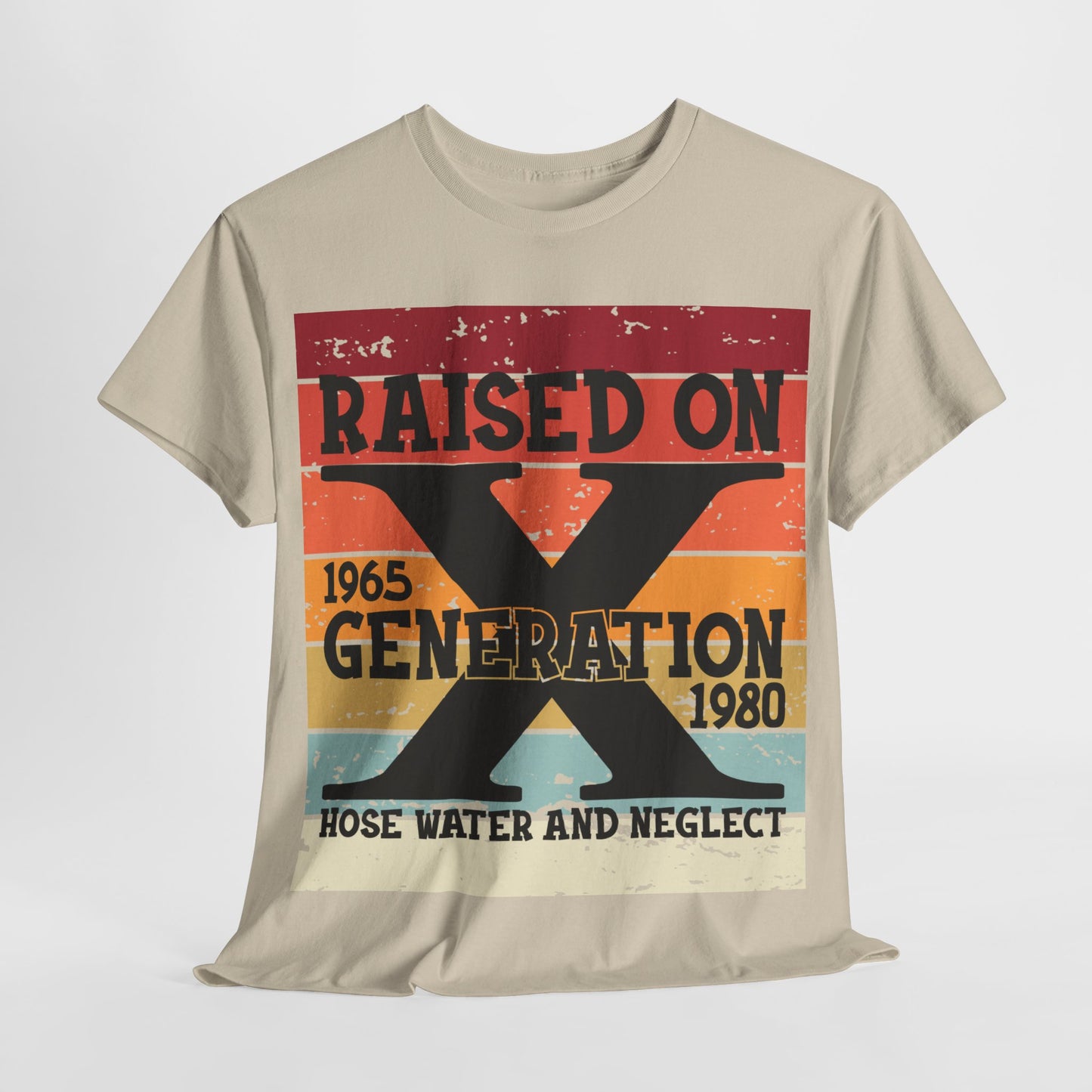 GEN X Raised On Hose Water & Neglect Tshirt Unisex Heavy Cotton