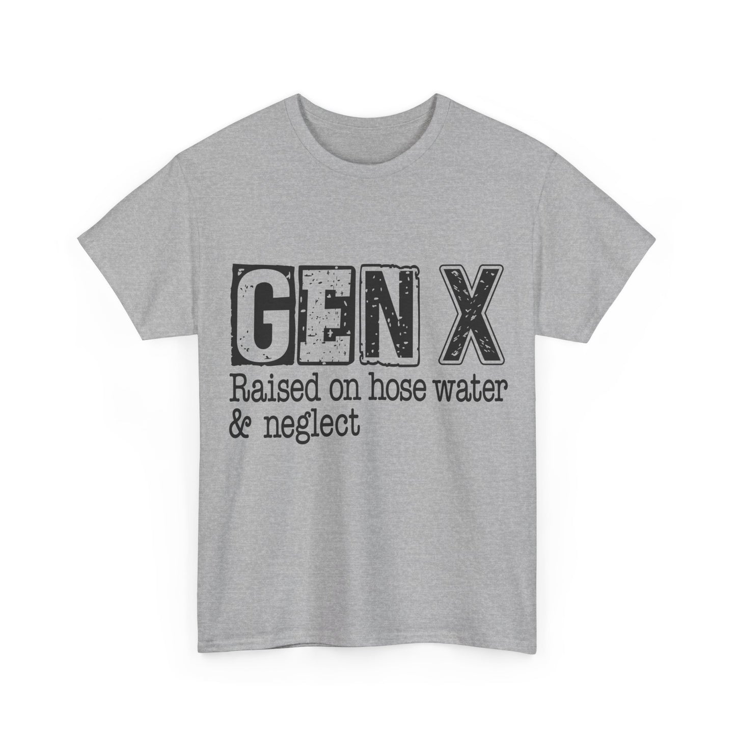 GEN X Raised On Hose Water & Neglect Tshirt Unisex Heavy Cotton