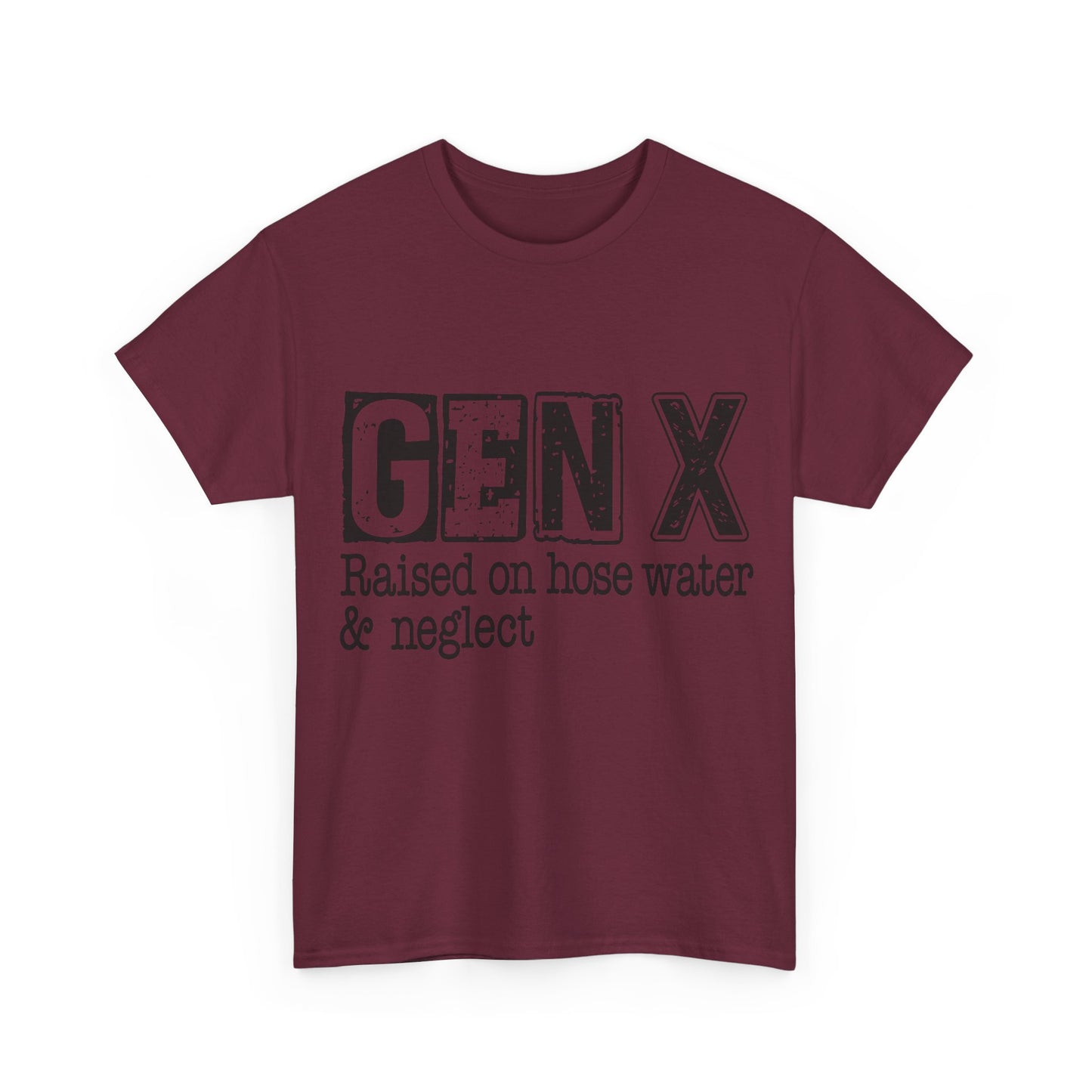 GEN X Raised On Hose Water & Neglect Tshirt Unisex Heavy Cotton